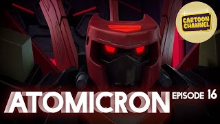 Atomicron | Episode 16 | Epic Robot Battles | Animated Cartoon Series