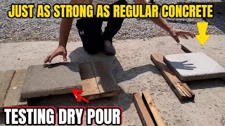 DRY POUR Concrete is STRONGER than we ALL thought