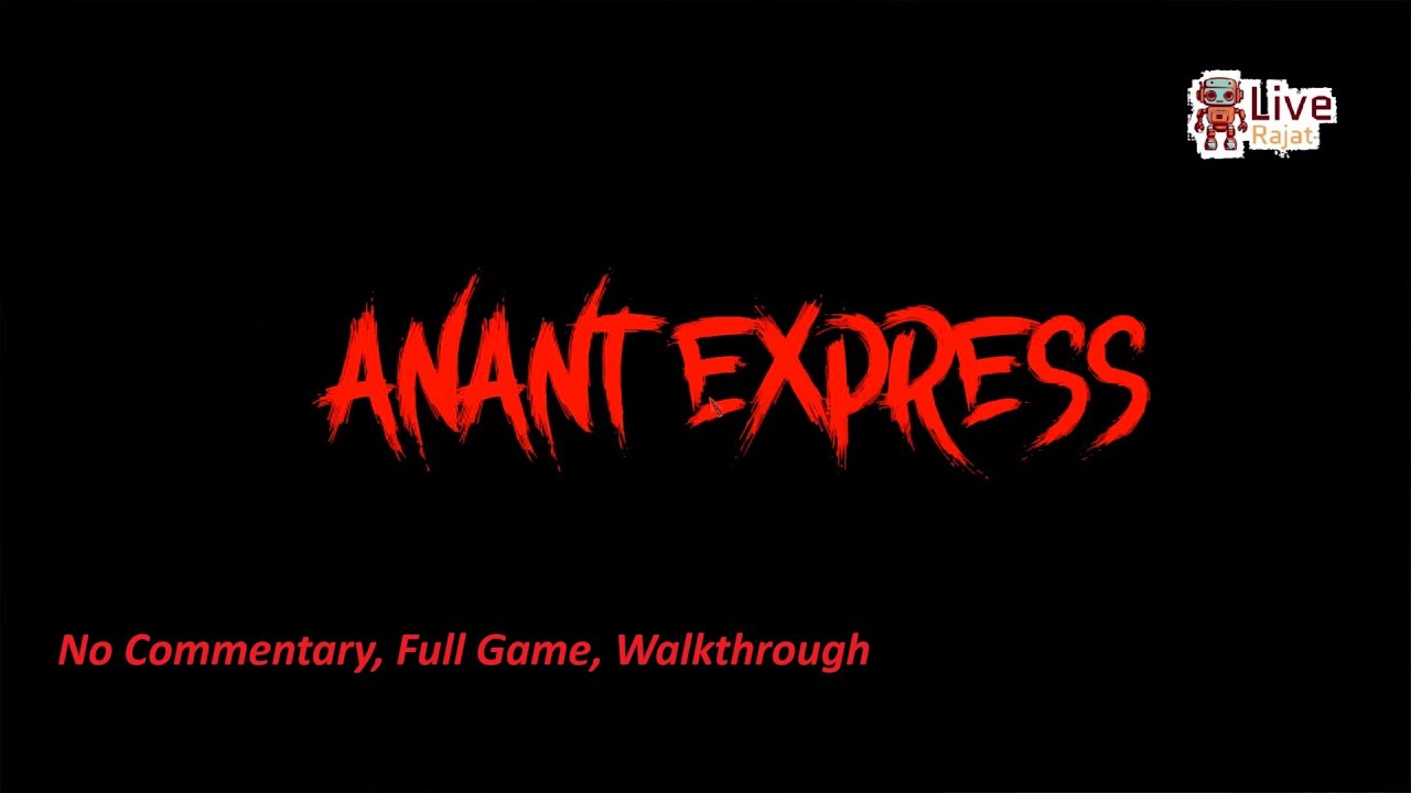 Anant Express | Full Game Walkthrough 