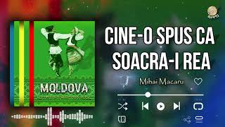 Mihai Macaru - Cine-o spus ca soacra-i rea