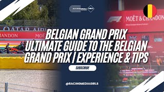 Ultimate Guide to the Belgian Grand Prix | Experience & Tips Ultimate Guide to the Belgian Grand Prix | Experience & Tips