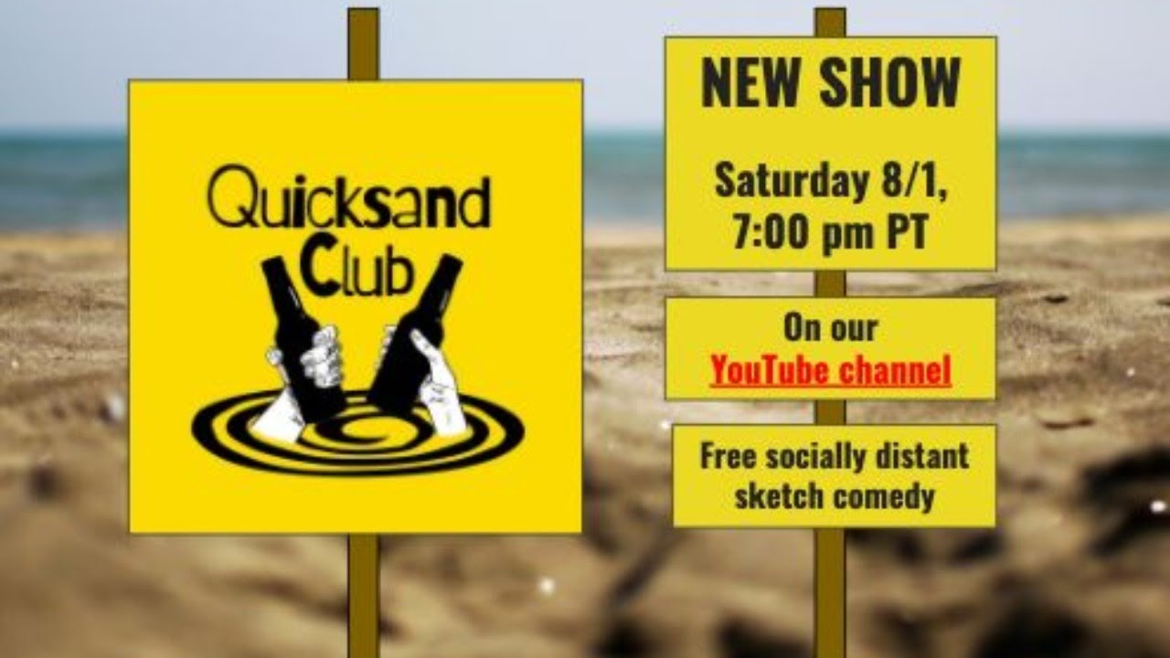 Quicksand Club: Our 3rd Virtual Show