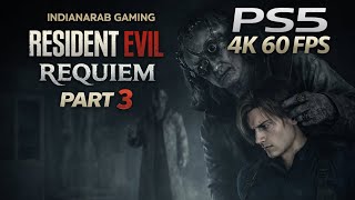 Resident Evil 9 Requiem Gameplay Walkthrough Part 3 [4K 60FPS PS5]– No Commentary