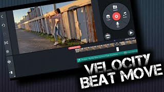 Beat Velocity Move edit with kinemaster! 🔥🔥🔥🔥