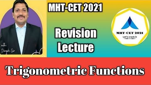 MHT-CET 2021 | Trigonometric Functions | Revision Lecture | Tips and Tricks by Sovind Sir