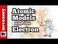 Understanding Atomic Models and Electrons