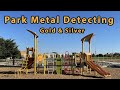 Park Metal Detecting : GOLD & SILVER Found in the Same Hole