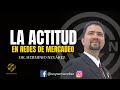 ✅ LA ACTITUD 👉 Dr. Herminio Nevárez Redes De Mercadeo 2023