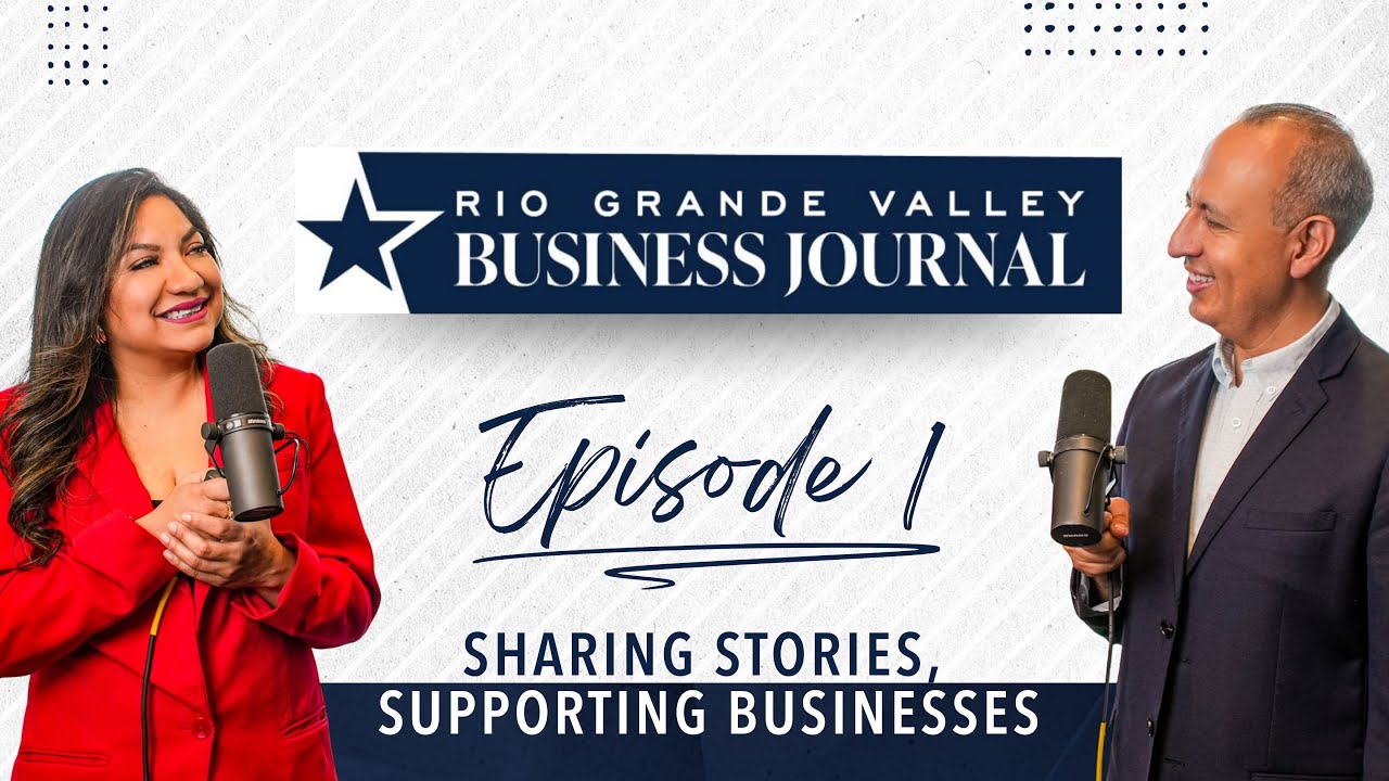 Rio Grande Valley Episode 1: Sharing Stories, Supporting Businesses