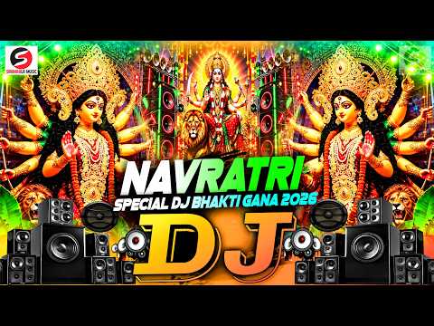 Navratri Dj Remix 2026 | Mata Rani Song Dj Gana Bhakti Song 2026 | Durga Puja 2026 Navratri Dj Songs