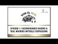 VIVA EL REAL FASZINIERENDES MADRID REAL MADRIDS AKTUELLE VERFASSUNG EPISODE 1