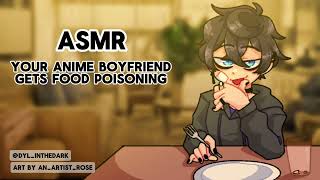 Asmr Anime Boyfriend Gets Food Poisoning