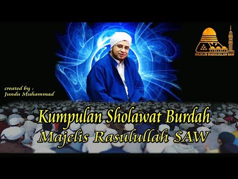 Kumpulan Sholawat Burdah Majelis Rasulullah