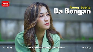 Fanny Sabila - Da Bongan [Official Bandung Music]