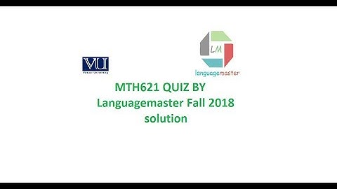 MTH621 QUIZ BY Languagemaster Fall 2018