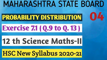 No.04 Probability Distribution| Exe.7.1(Q.9 to Q.13|P.M.F 12th Science|| Maths-2||New  HSC||2020