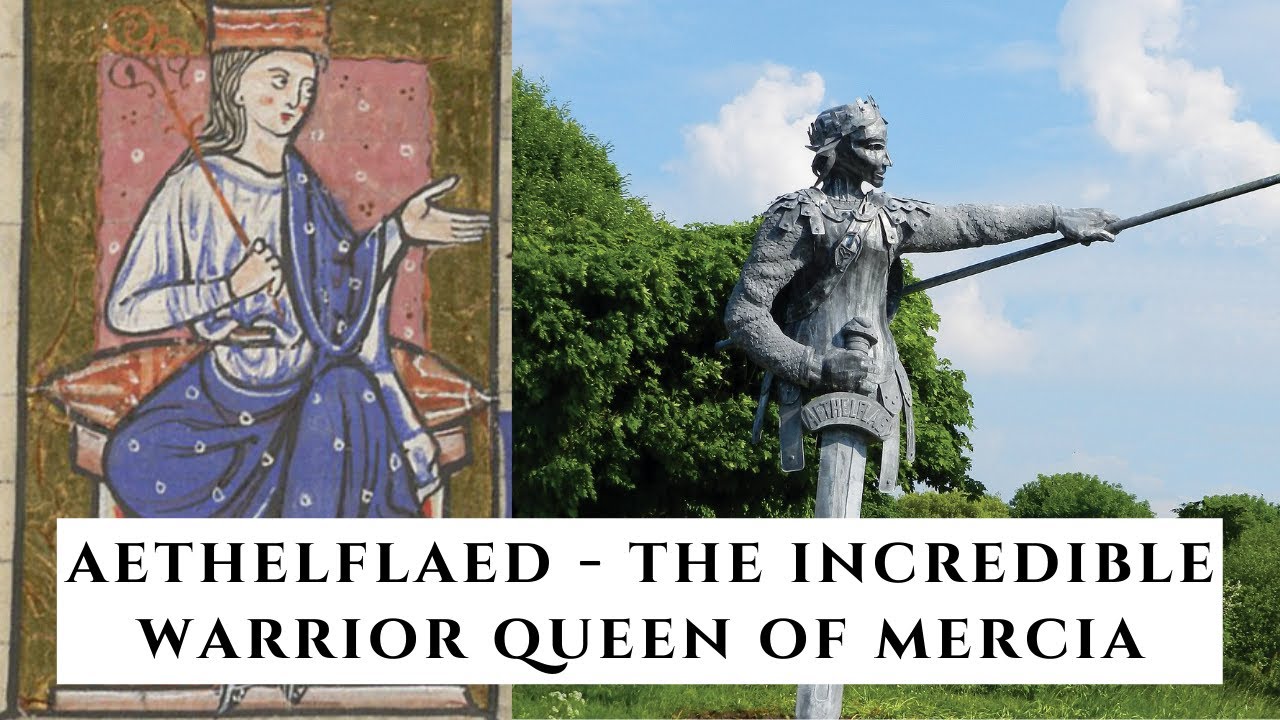 Aethelflaed - The Incredible Warrior Queen Of Mercia - Youtube