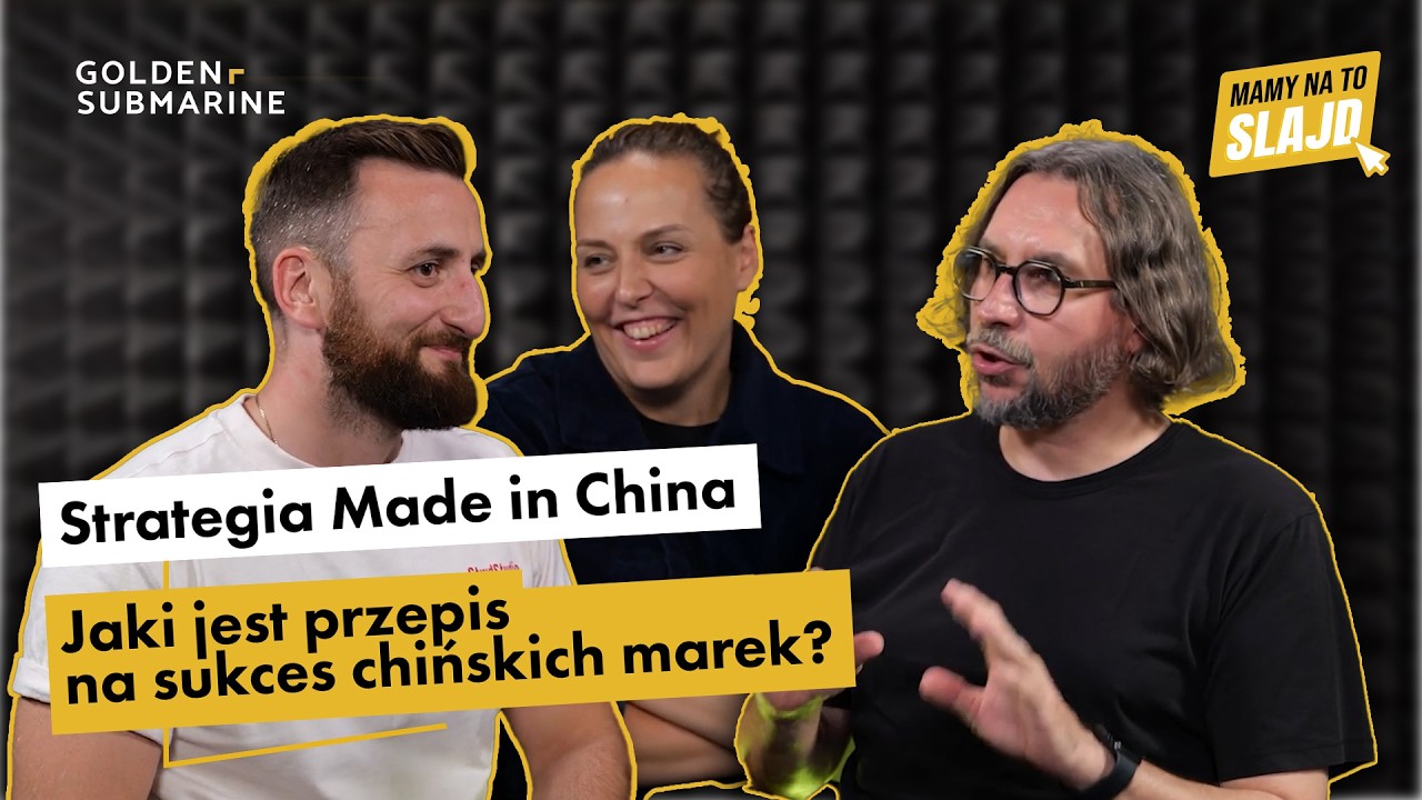 Strategia Made in China. Czego polski marketing może nauczyć się od Chin, a czego lepiej nie powinien - podcast Mamy na to Slajd