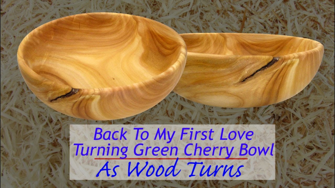 Back To My First Love Turning Green Cherry Bowl YouTube