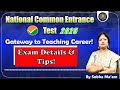 "NCET 2025: Your Gateway to a Teaching Career! | Exam Details & Tips"| Sobha Ma'am