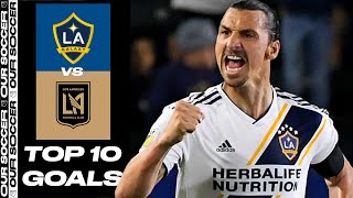 Top 10 LA Galaxy vs. LAFC Goals