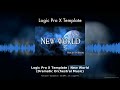 Logic Pro X Template New World Dramatic Orchestral Music Film Score Soundtrack