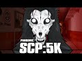 А ЧТО ТАКОЕ SCP:5K?