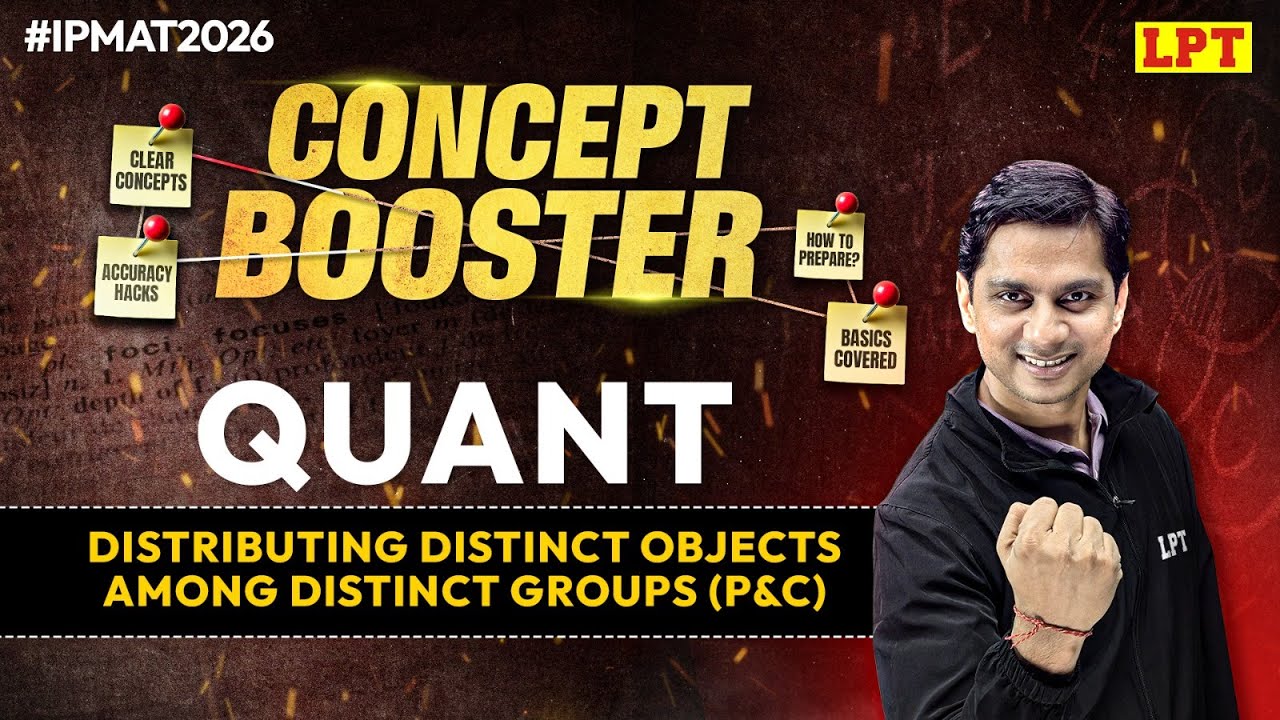 IPMAT 2026: Quant | Distributing Distinct Objects Among Distinct Groups (P&C) | Quant for IPMAT 2026