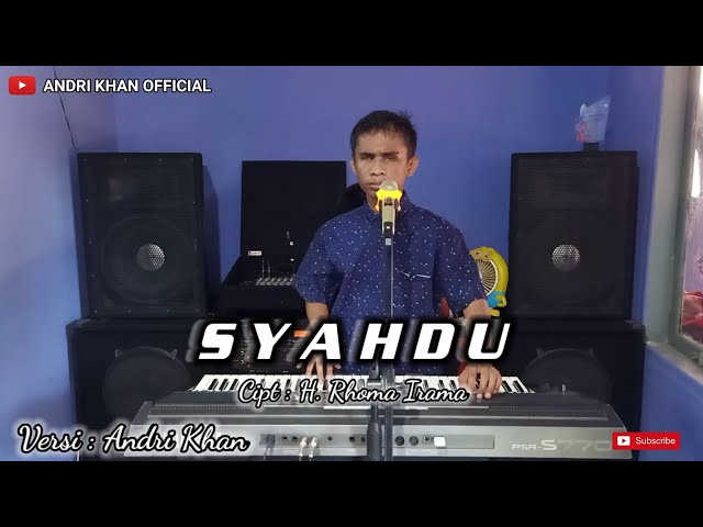 SUARA MERDU ANDRI KHAN BAWAIN LAGU || SYAHDU || Cipt:H.Rhoma Irama class=