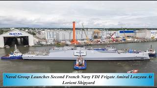 Naval Group Launches Second French Navy FDI Frigate Amiral Louzeau At Lorient Shipyard