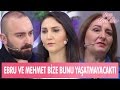 Ebru ve mehmet bize bunlar yaatmayacakt  esra erolda 4 mays perembe