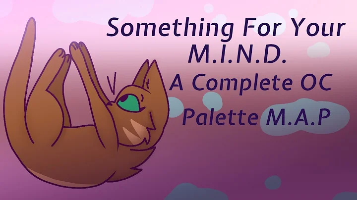 🌸 Something For Your M.I.N.D. - A Complete OC Palette M.A.P. 🌸