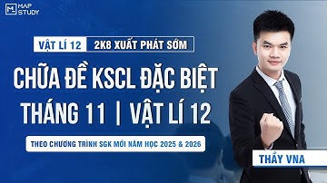 [Vật Lí 12] Chữa Đề KSCL Đặc Biệt Tháng 11 | Thầy VNA
