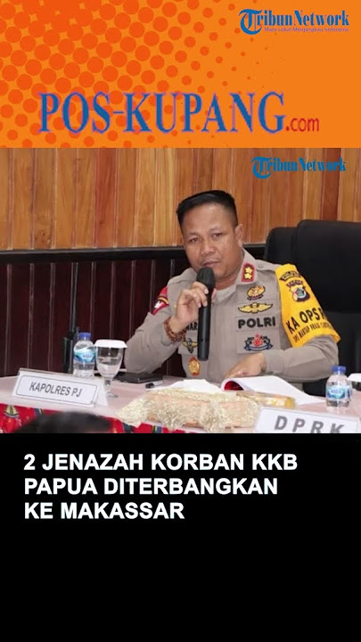 Dua Jenazah Korban Pembunuhan KKB Papua Diterbangkan ke Makassar