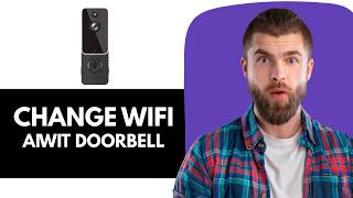 How To Change WiFi On Aiwit Doorbell