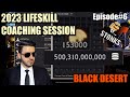 2023 lifeskill coaching session  episode 6  black desert online