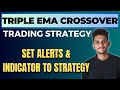 Triple EMA Crossover Trading Strategy with Backtest Results | Tradingview Pinescript