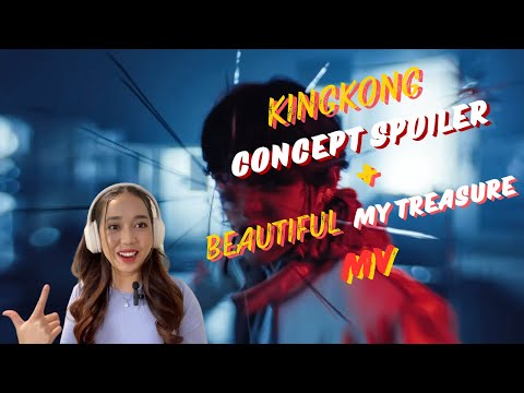 ‘KINGKONG’ CONCEPT SPOILER + ‘BEAUTIFUL’ MV + ‘MY TREASURE’ MV 