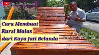 Cara Membuat Kursi Malas Dari Kayu Jati Belanda