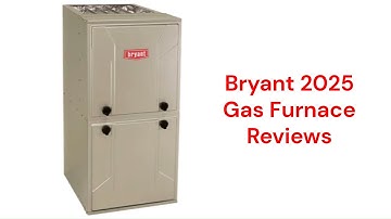 HvacRepairGuy 2025 Bryant Brand Gas Furnace Reviews