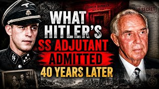 Otto Günsche - What Hitler's SS Adjutant Admitted 40 Years Later