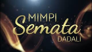 MIMPI SEMATA [ DADALI ] LIRIK