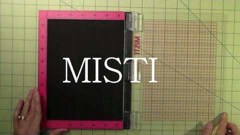 MISTI   Most Incredible Stamp Tool Invented