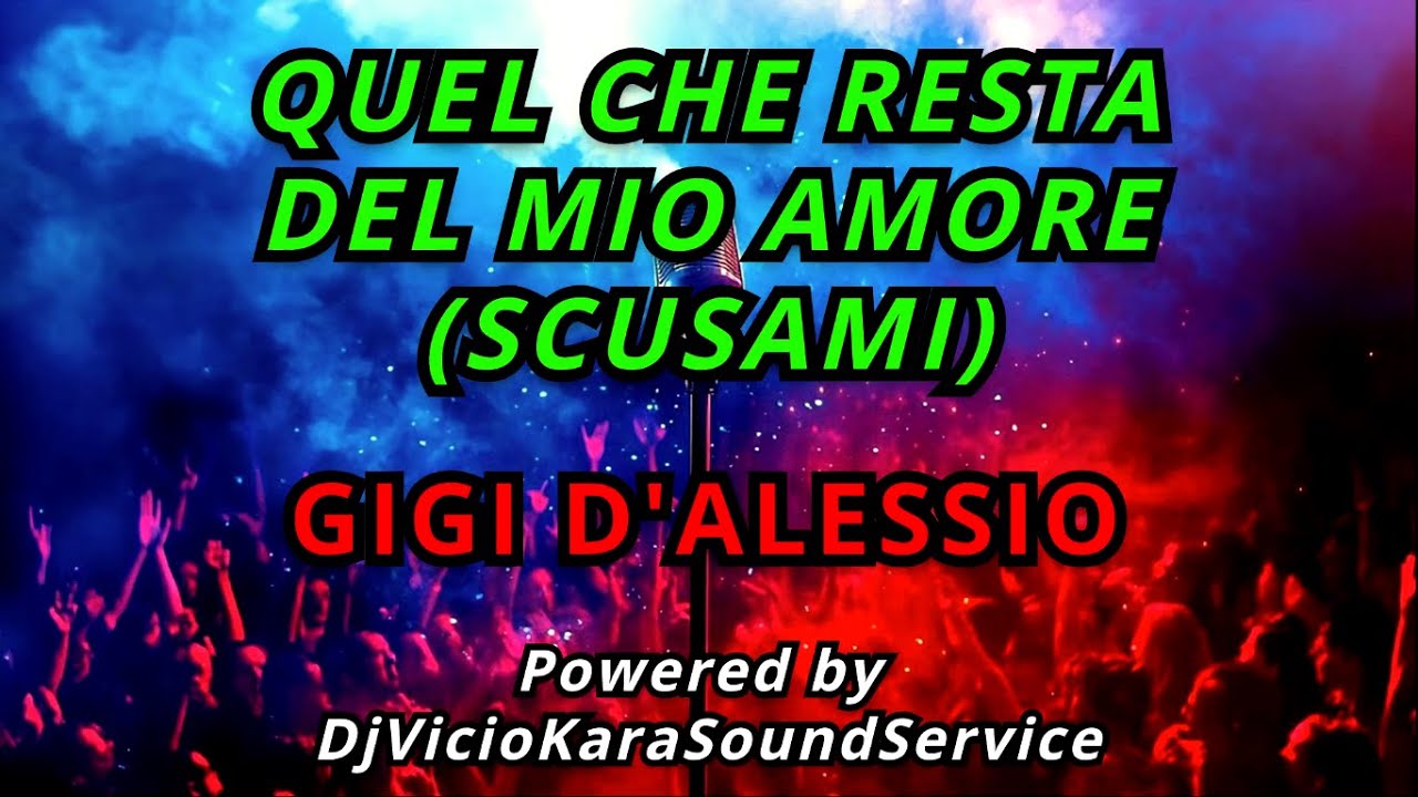 🎤 Gigi D’Alessio – Quel che resta del mio amore 🎵 Karaoke con testo ...