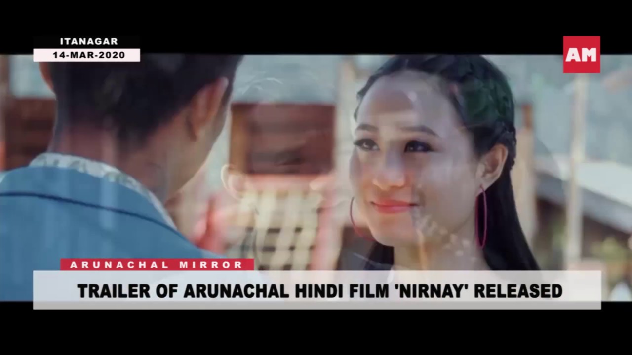 NIRNAY ARUNACHALEE HINDI FILM TRAILER RELEASED