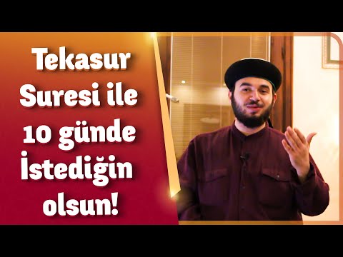 Tekasur Suresi ile 10 günde istediğin olsun! - Mücahid Han