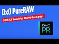 DxO PureRAW Review - [Great tool for RAW-images!]