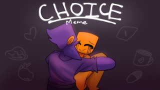 CHOICE animation meme ( DSaF )