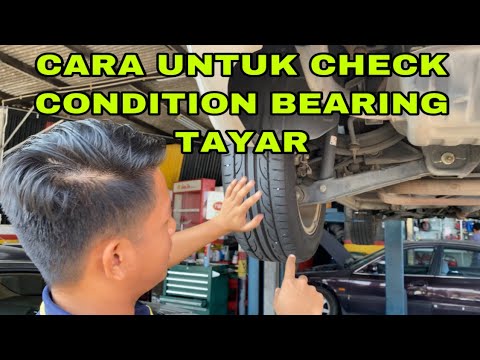 CARA UNTUK CHECK CONDITION BEARING TAYAR