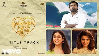 Kaathuvaakula Rendu Kaadhal - Video | Vijay Sethupathi | Anirudh Ravichander